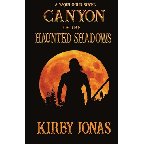 Canyon of the Haunted Shadows - Paperback