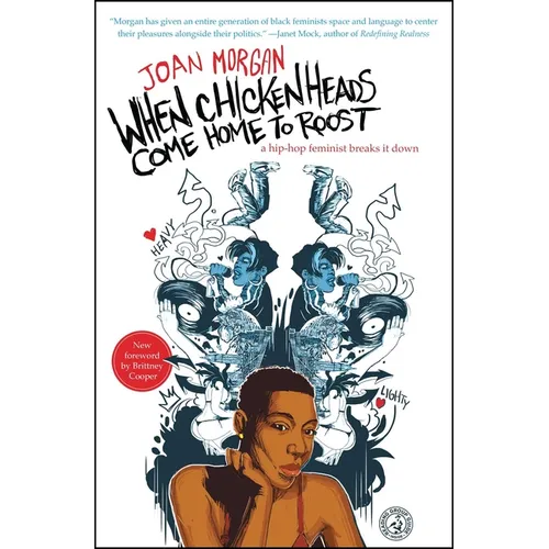 When Chickenheads Come Home to Roost: A Hip-Hop Feminist Breaks It Down - Paperback