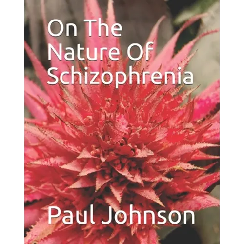 On The Nature Of Schizophrenia - Paperback