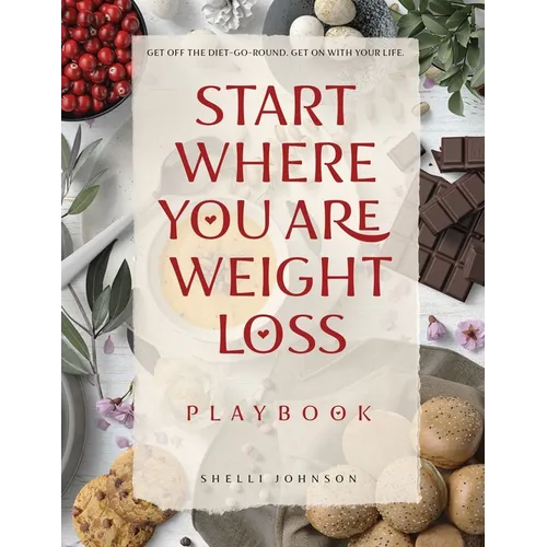 Start Where You Are Weight Loss Playbook - Paperback