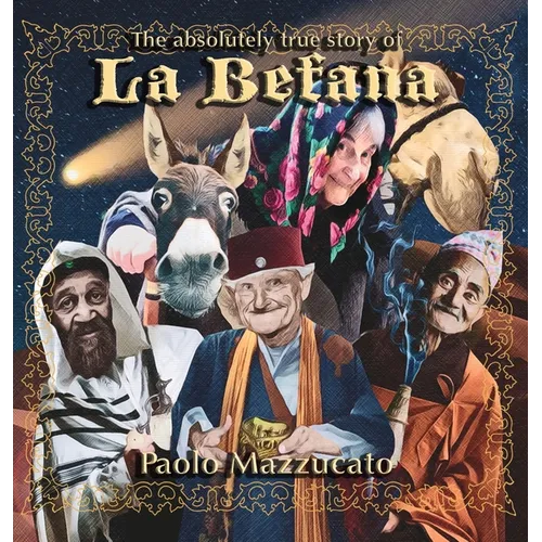 The absolutely true story of La Befana - Hardcover