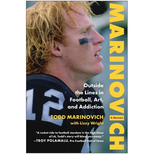 Marinovich: Outside the Lines in Football, Art, and Addiction - Hardcover