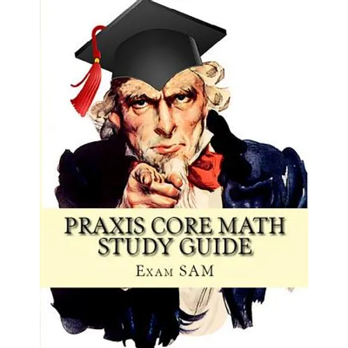Praxis Core Math Study Guide: Praxis Core Math Study Guide: with Mathematics Workbook and Practice Tests Academic Skills for Educators (5732) - Paperback