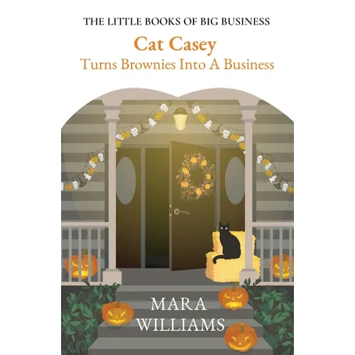 Cat Casey Turns Brownies Into A Business - Paperback