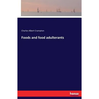 Foods and food adulterants - Paperback