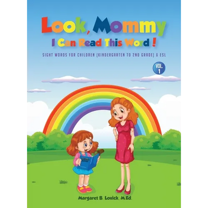 Look Mommy, I Can Read This Word! (VOL 1): Sight Words For Children (Kindergarten To 2nd Grade) & Esl - Hardcover