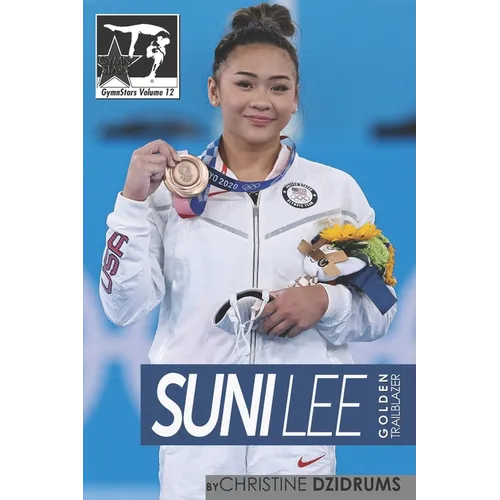 Suni Lee: Golden Trailblazer: GymnStars Volume 12 - Paperback