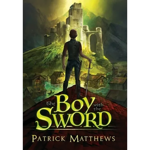 The Boy With The Sword - Hardcover