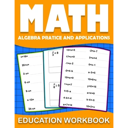 Math education workbook: algebra 1 practice workbook for grades 6-8... with Daily Exercises to improve algebre Skills ( Maths Skills Series Act - Paperback