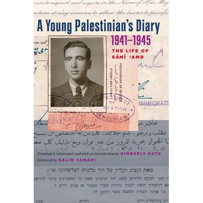 A Young Palestinian's Diary, 1941-1945: The Life of Sami 'Amr - Paperback