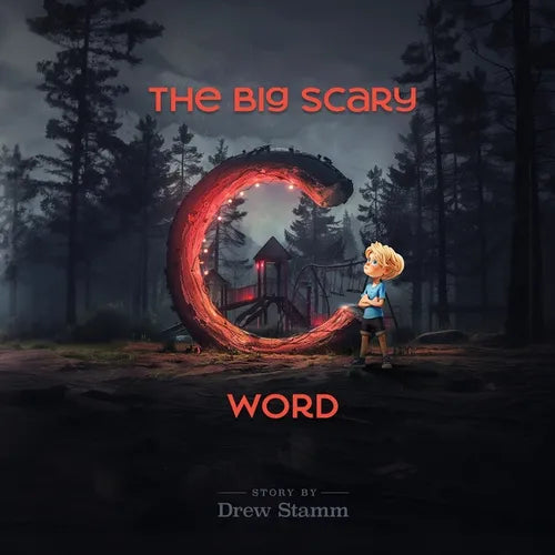 The Big Scary 'C' Word - Paperback