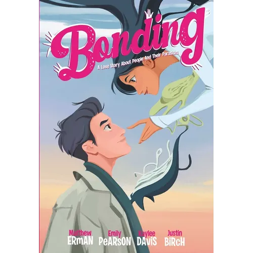 Bonding: A Love Story about People and Their Parasites - Hardcover