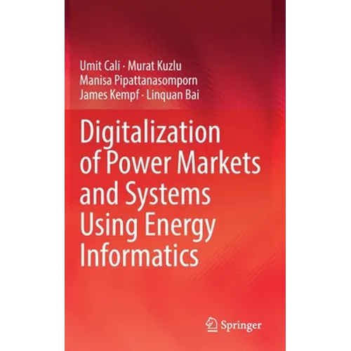 Digitalization of Power Markets and Systems Using Energy Informatics - Hardcover