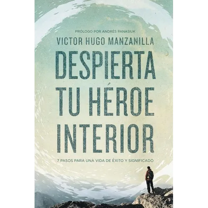 The Despierta tu h��roe interior: 7 Pasos para una vida de ��xito y Significado - Paperback
