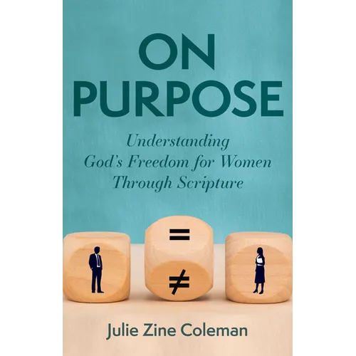 On Purpose: Understanding God's Freedom for Women Through Scripture - Paperback