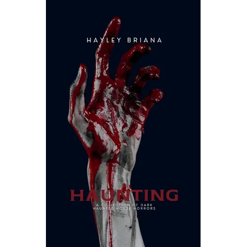 Haunting: A Collection of Dark Haunted House Horrors - Paperback