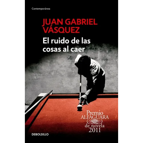 El Ruido de Las Cosas Al Caer / The Sound of Things Falling = The Sound of Things Falling - Paperback