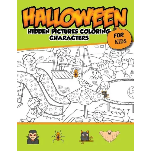 Halloween Hidden Pictures Coloring Charaters For Kids: Hidden Pictures For Childrens - Paperback