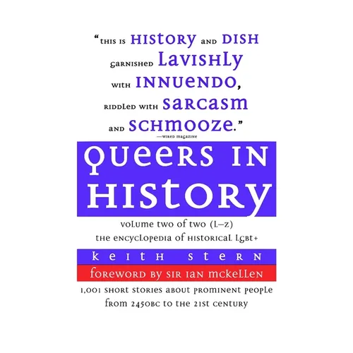 Queers in History Volume Two of Two (L-Z): The Encyclopedia of Historical LGBT+ - Hardcover