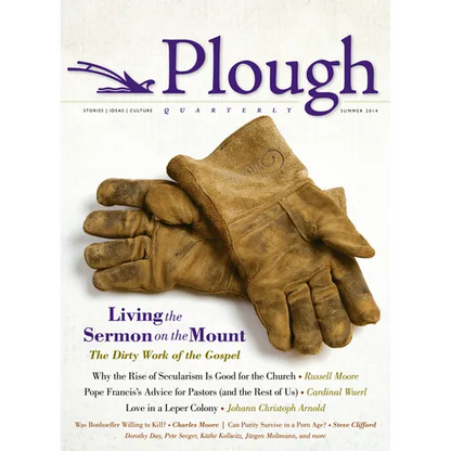 Plough Quarterly No. 1: Living the Sermon on the Mount - Paperback