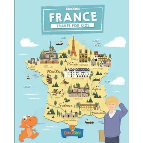 France: Travel for kids: The fun way to discover France - Paperback