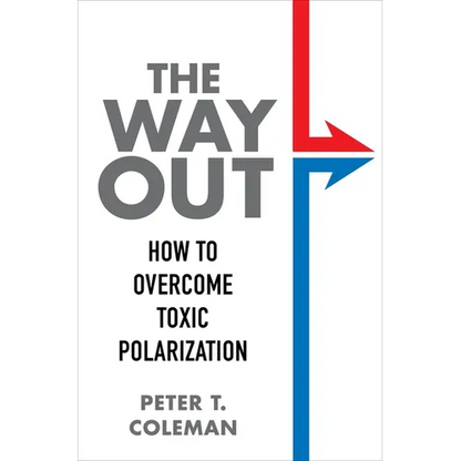The Way Out: How to Overcome Toxic Polarization - Paperback