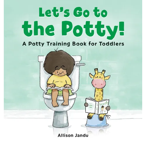 Let's Go to the Potty!: A Potty Training Book for Toddlers - Hardcover