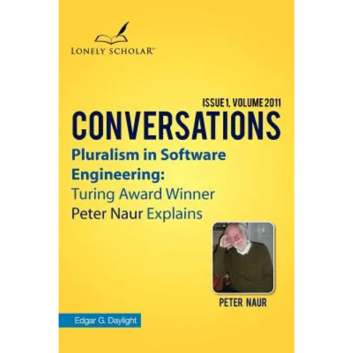 Pluralism in Software Engineering: Turing Award Winner Peter Naur Explains - Paperback