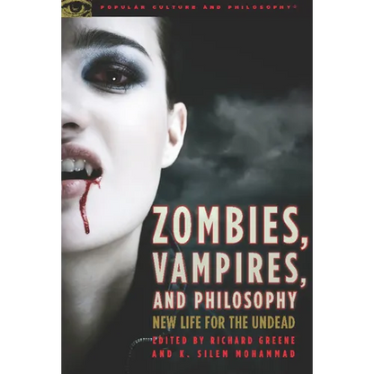 Zombies, Vampires, and Philosophy: New Life for the Undead - Paperback