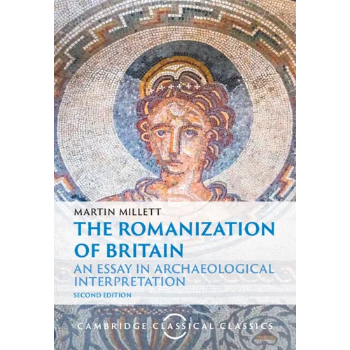 The Romanization of Britain - Hardcover