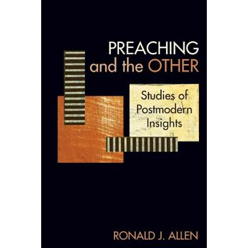 Preaching and the Other: Studies of Postmodern Insights - Paperback