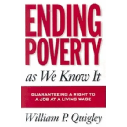 Ending Poverty As We Know It: Guaranteeing A Right To A Job - Paperback