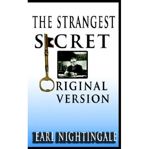 Earl Nightingale's The Strangest Secret - Paperback