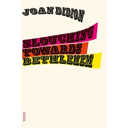 Slouching Towards Bethlehem: Essays - Paperback