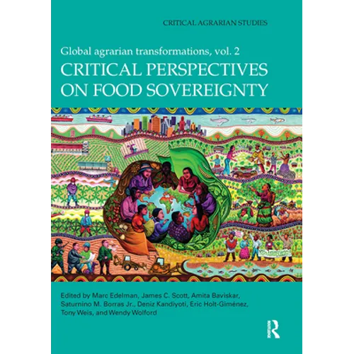 Critical Perspectives on Food Sovereignty: Global Agrarian Transformations, Volume 2 - Paperback