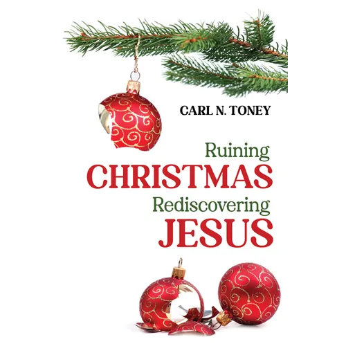 Ruining Christmas-Rediscovering Jesus - Paperback