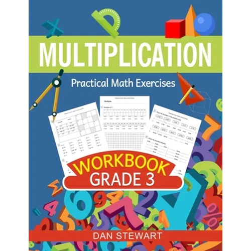 Multiplication Workbook Grade 3: Practical Math Exercises - Paperback
