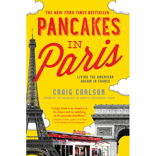 Pancakes in Paris: Living the American Dream in France - Paperback