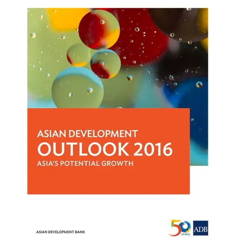 Asian Development Outlook 2016: Asia's Potential Growth - Paperback
