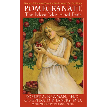 Pomegranate: The Most Medicinal Fruit - Paperback