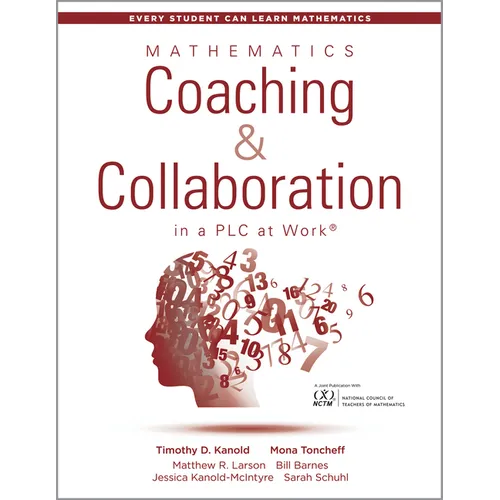 Mathematics Coaching and Collaboration in a PLC at Work(tm): (Leading Collaborative Learning and Teaching Teams in Math Education) - Paperback