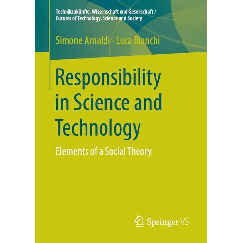 Responsibility in Science and Technology: Elements of a Social Theory - Paperback