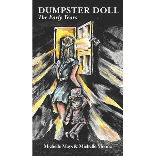 Dumpster Doll: The Early Years - Hardcover