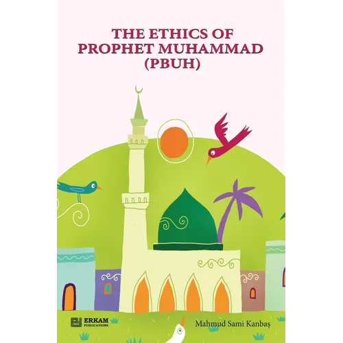The Ethics of Prophet Muhammad (pbuh) [Through Stories for Children] - Paperback