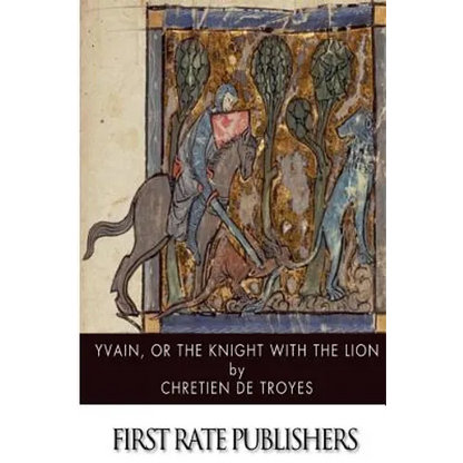 Yvain, or, The Knight with the Lion - Paperback