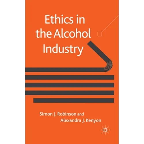 Ethics in the Alcohol Industry - Paperback