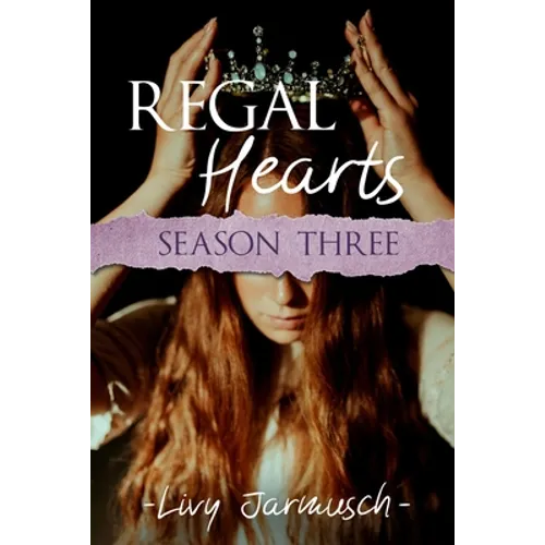 Regal Hearts: Season Three - Paperback