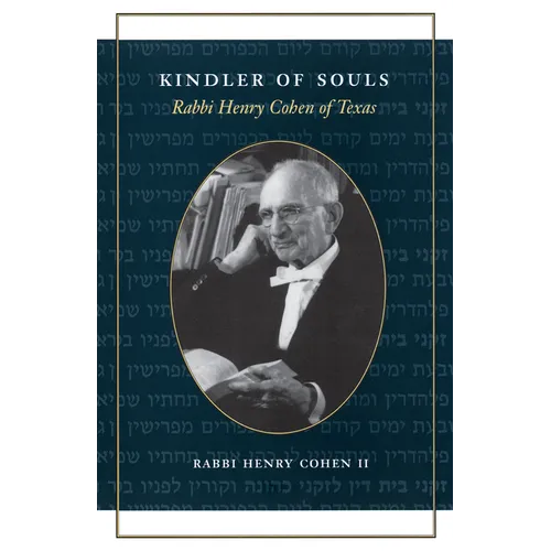 Kindler of Souls: Rabbi Henry Cohen of Texas - Paperback