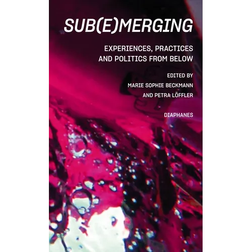 Sub(e)Merging: Experiences, Practices and Politics from Below - Paperback
