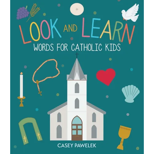 Look and Learn: Words for Catholic Kids - Hardcover